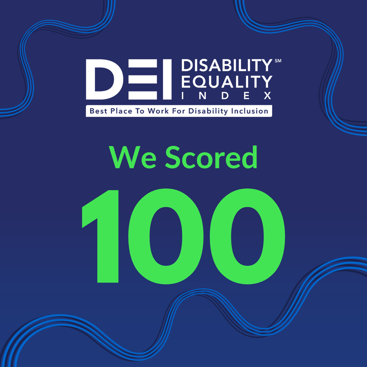 A dark blue card bears the Disability Equality Index logo with the tagline Best Place to Work for Disability Inclusion, declaring We Scored 100.